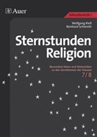 Wolfgan Riess, Wolfgang Rieß, Reinhard Schlereth - Sternstunden Religion 7/8