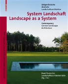 Bund Deutscher Landschaftsarchitekten, Bun Deutscher Landschaftsarchitekten - System Landschaft. Landscape as a System