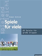 Simon Schild - Spiele für viele