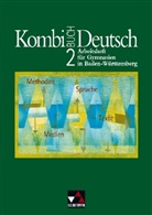 Kerstin Dambach, Gunter Fuchs, Andreas Hensel, Kerstin Dambach, Gottlieb Gaiser, Karla Müller... - Kombi-Buch Deutsch, Ausgabe Baden-Württemberg - 2: 6. Jahrgangsstufe, Arbeitsheft