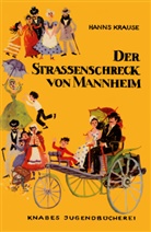 Hanns Krause, Hans Wiegandt - Der Straßenschreck von Mannheim