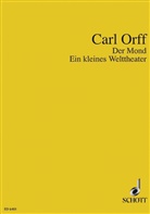 Carl Orff - Der Mond, für Soli, Sprecher, gemischten Chor, Kinderchor und Orchester, Studienpartitur