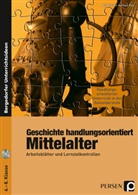 Karsten Breiter, Rol Breiter, Rolf Breiter, Karsten, Karsten Paul, Rolf Paul... - Geschichte handlungsorientiert: Mittelalter, m. 1 CD-ROM