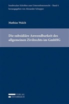 Mathias Walch, Alexander Schopper - Die subsidiäre Anwendbarkeit des allgemeinen Zivilrechts im GmbHG  (f. Österreich)