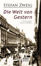 Stefan Zweig - Die Welt von Gestern