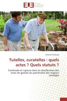 Arnaud Toulouse, Toulouse-a - Tutelles, curatelles: quels actes