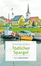 Alexander Pelkim - Tödlicher Spargel