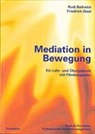 Rud Ballreich, Rudi Ballreich, Friedrich Glasl, Friedrich (Univ.-Doz. Dr.) Glasl - Mediation in Bewegung