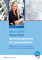 Fran Bensmann, Frank Bensmann, Frank Evers - Word 2010 / Word 2013 - Büromanagement im Unternehmen