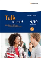 Frauke Lassen - Talk to me!: Talk to me! 9./10. Schuljahr, m. CD-ROM