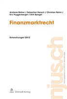 Andrea Bohrer, Andreas Bohrer, Sebastia Harsch, Sebastian Harsch, Eric Huggenberger, Christian Rehm... - Finanzmarktrecht, Entwicklungen 2013