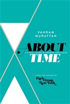 Vahram Muratyan - About Time: A Visual Memoir Around the Clock