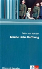 Ödön von Horvath, Ödön von Horváth - Glaube Liebe Hoffnung