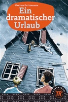 Martina Gattermann - Ein dramatischer Urlaub