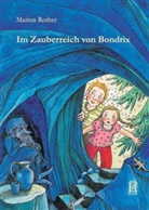 Marion Rother, Marga Lenz - Im Zauberreich von Bondrix
