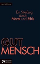 Georg Schildhammer - GUTMENSCH