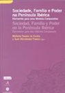 SOCIEDADE, FAMILIA E PODER NA PENINSULA IBERICA