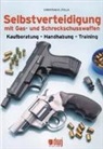 Christian Zylla, Christian A Zylla - Selbstverteidigung mit Gas- und Schreckschusswaffen
