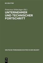 Francesc Schinzinger, Francesca Schinzinger - Unternehmer und technischer Fortschritt