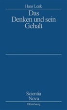 Hans Lenk - Das Denken und sein Gehalt