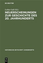Lothar Gall - Neuerscheinungen zur Geschichte des 20. Jahrhunderts