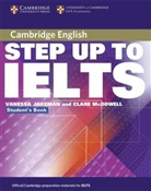 Vanessa Jakemann, Care McDowell - Step up to IELTS: Step Up To IELTS, Student's Book