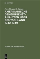Petra Marquardt-Bigman - Amerikanische Geheimdienstanalysen über Deutschland 1942-1949