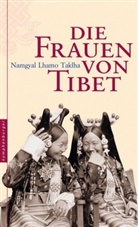 Namgyal Lhamo Taklha - Die Frauen von Tibet