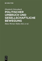 Elisabeth Fehrenbach, Hans-Werne Hahn, Hans-Werner Hahn, Müller, Müller, Jürgen Müller - Politischer Umbruch und gesellschaftliche Bewegung