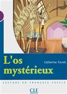 Catherine Favret - L'os mysterieux