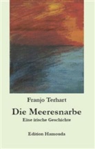 Franjo Terhart - Die Meeresnarbe