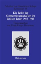 Frank-Rutge Hausmann, Frank-Rutger Hausmann - Die Rolle der Geisteswissenschaften im Dritten Reich 1933-1945