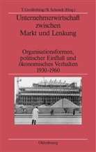 Thoma Grossbölting, Thomas Großbölting, Schmidt, Schmidt, Rüdiger Schmidt - Unternehmerwirtschaft zwischen Markt und Lenkung