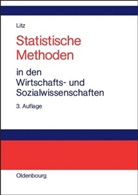 Hans P. Litz, Hans Peter Litz - Statistische Methoden in den Wirtschafts- und Sozialwissenschaften