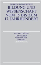 Notker Hammerstein, Lothar Gall - Bildung und Wissenschaft vom 15. bis zum 17. Jahrhundert