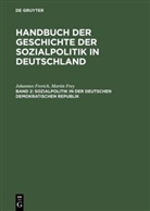 Johanne Frerich, Johannes Frerich, Martin Frey - Handbuch der Geschichte der Sozialpolitik in Deutschland - Band 2: Sozialpolitik in der Deutschen Demokratischen Republik
