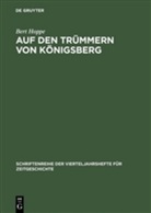 Bert Hoppe - Auf den Trümmern von Königsberg
