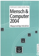 Reinhard Keil-Slawik, Harald Selke, Gerd Szwillus - Mensch & Computer 2004