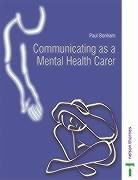Bell, Rod Bell, Bonham, Paul Bonham, Paul Bell Bonham, Crawford... - Communicating As a Mental Health Carer