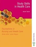 Taylor, Dr. Jayne Taylor, Jayne Taylor - Study Skills In Health Care -Fnhcs