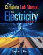 Stephen Herman, Stephen L. Herman - The Complete Lab Manual for Electricity