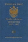 Rüdiger W Franz - Preussisch-deutsche Seitengewehre 1807-1945 Band III