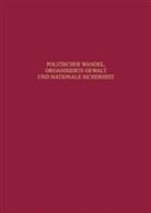 Ernst Willi Hansen, Gerhar Schreiber, Gerhard Schreiber, Bernd Wegner - Politischer Wandel, organisierte Gewalt und nationale Sicherheit