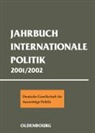 Helmu Hubel, Helmut Hubel, Karl Kaiser, Karl Kaiser u a, Hanns W. Maull, Klaus-Werner Schatz... - Jahrbuch Internationale Politik 2001-2002