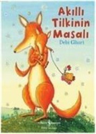 Debi Gliori - Akilli Tilkinin Masali