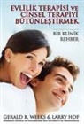 Larry Hof, Gerald R. Weeks - Evlilik Terapisi ve Cinsel Terapiyi Bütünlestirmek