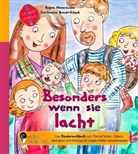 Iris-Susanne Brandt-Schenk, Regin Masaracchia, Regina Masaracchia - Besonders wenn sie lacht - Das Kindersachbuch zum Thema Stillen, Füttern, Operation und Heilung bei Lippen-Kiefer-Gaumenspalte