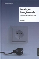 Dieter Kampe - Behringers Energiewende