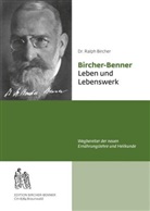 Ralph Bircher, Ralph (Dr.) Bircher, Kösel Media GmbH, Andreas Bircher - Bircher-Benner Leben und Lebenswerk