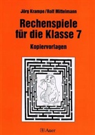 Jörg Krampe, Rolf Mittelmann - Rechenspiele für die Klasse 7